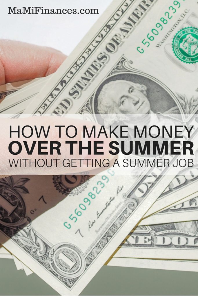 Need cash this summer? There are many ways to you can make money over the summer that doesn't require you to get a second job.