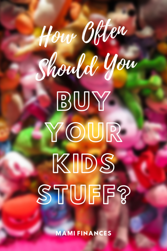 A pinterest image of blurred toys in the background, with the text - How Often Should You Buy Your Kids Stuff? The site's name is also included in the image.